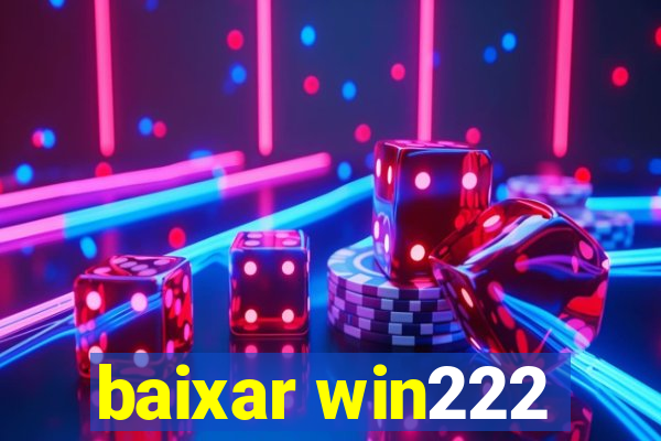 baixar win222